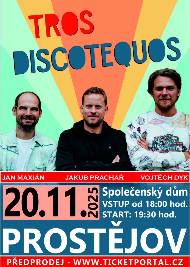 TROS DISCOTEQUOS - 20. 11. 2025 OD 19.30