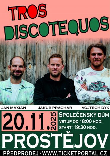 TROS DISCOTEQUOS - 20. 11. 2025 od 19.30